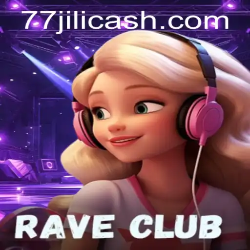 Exploring the Energetic World of RaveClub: Unveiling the Game '77 Jili'